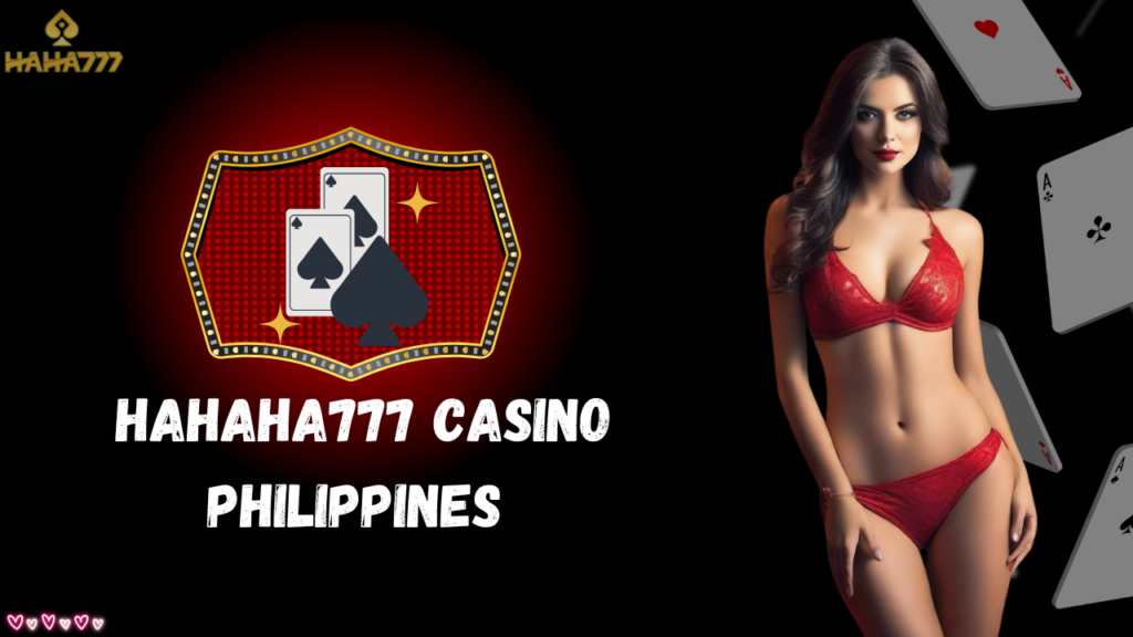 Hahaha777 casino Philippines