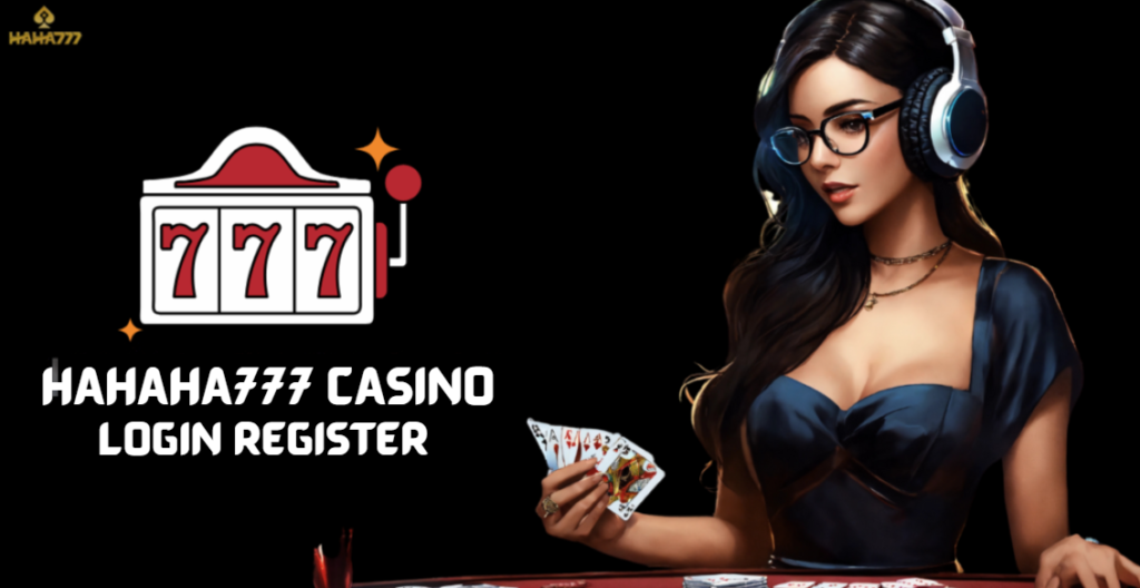 hahaha777 casino login register